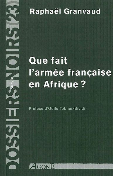 Que Fait L'Armée Française En Afrique ?