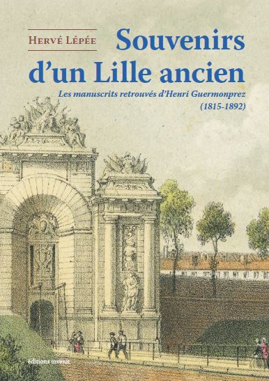 Souvenirs d'un Lille ancien