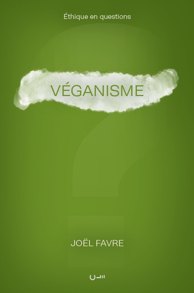 Véganisme - Favre Joël