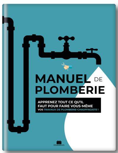 Le manuel de plomberie - Christian Pessey