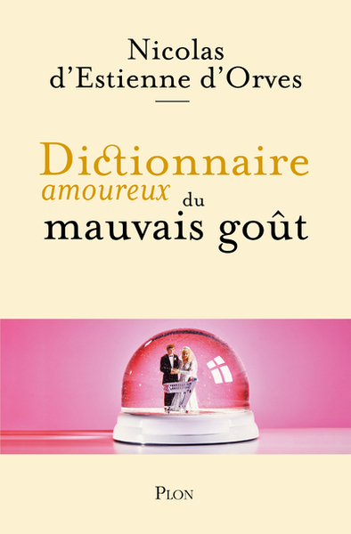 Dictionnaire Amoureux du mauvais gout