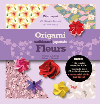 Origami traditionnel japonais - Fleurs - Michael LAFOSSE, Richard ALEXANDER