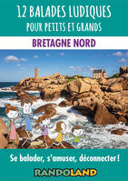 12 balades ludiques pour petits et grands - Bretagne Nord