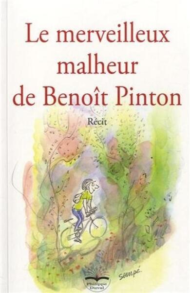 Le merveilleux malheur de Benoît Pinton - Benoît Pinton