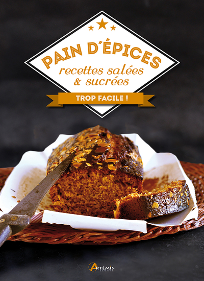 Pain d'épices - recettes salées & sucrées