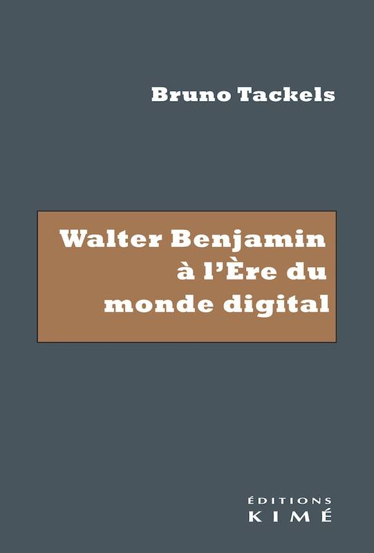 Walter Benjamin à l'ère du monde digital