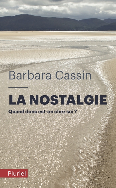 La nostalgie - Barbara Cassin