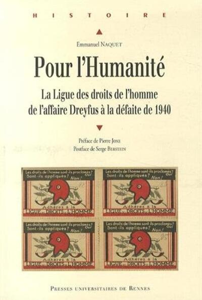 Pour l'humanité / la Ligue des droits de l'homme, de l'affaire Dreyfus à la défaite de 1940