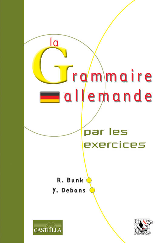 La grammaire allemande par les exercices 2de, 1re, Tle (2007) - Rosemarie Bunk