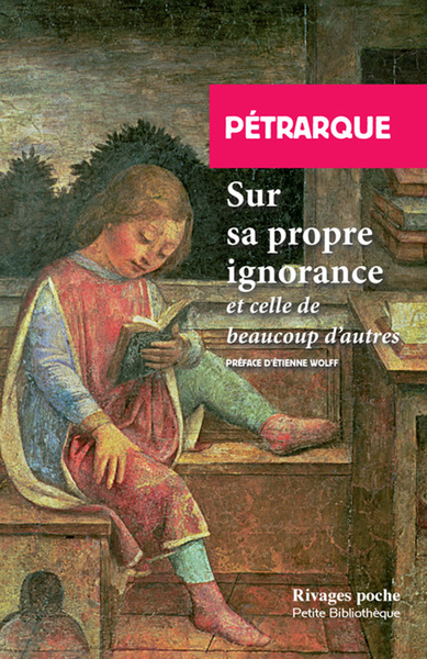 Sur sa propre ignorance - Petrarque