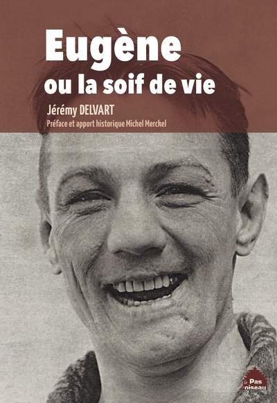 Eugène ou la soif de vie - Jérémy DELVART