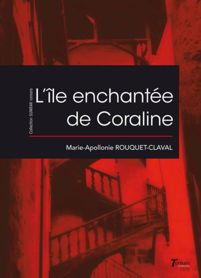 L'île enchantée de Coraline - Marie-Apollonie Rouquet-Claval