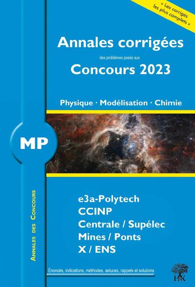 Annales corrigées des problèmes posés aux Concours 2023 – MP Physique, Modélisation et Chimie