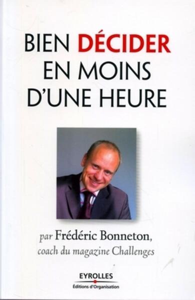 Bien Decider En Moins D'Une Heure - Bonneton Frederic