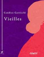 Vieilles - Candice Gatticchi