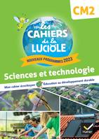 Les Cahiers de la Luciole CM2 - Ed. 2024 - Sciences et Technologie - Cahier élève