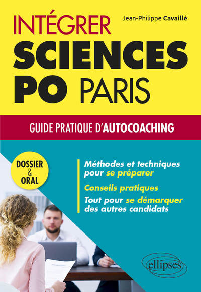 Intégrer Sciences Po Paris, Guide Pratique D'Autocoaching