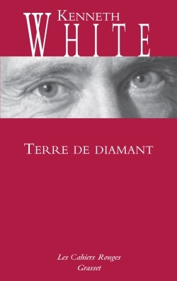 Terre De Diamant, (*) - Kenneth White