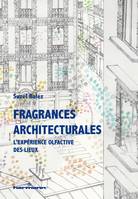 Fragrances architecturales