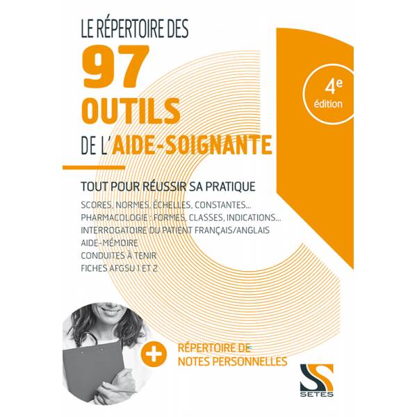 Le répertoire des 97 outils de l'aide-soignante : tout pour réussir sa pratique