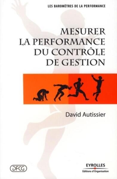 Mesurer la performance du contrôle de gestion - David Autissier