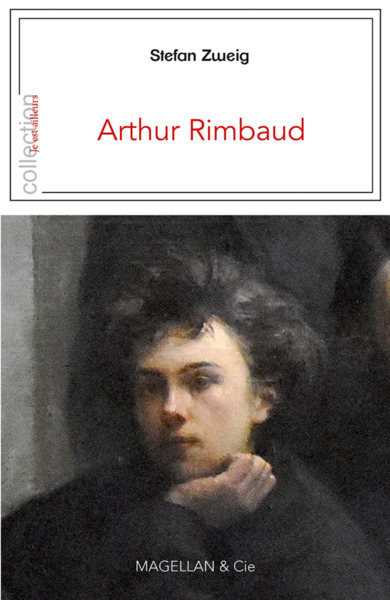 Arthur Rimbaud - Zweig, Stefan