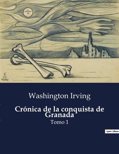 Littérature d'Espagne du Siècle d'or à aujourd'hui Volume 1 - Washington Irving