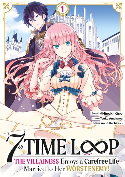 7th Time Loop: The Villainess Enjoys a Carefree Life Volume 1