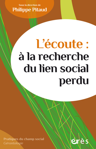 L'Écoute : À La Recherche Du Lien Social Perdu - Philippe Pitaud