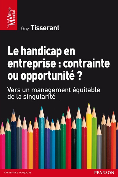 Le handicap en entreprise : contrainte ou opportunité ? - Guy TISSERAND