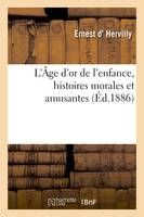 L'Âge d'or de l'enfance, histoires morales et amusantes