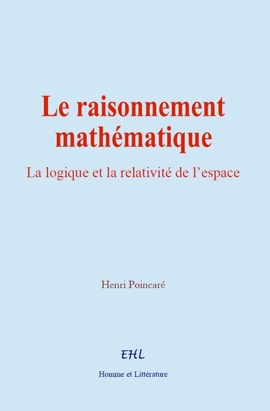 Le raisonnement mathématique - Henri Poincaré