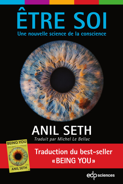 Être Soi, Une Nouvelle Science De La Conscience - Michel Le Bellac