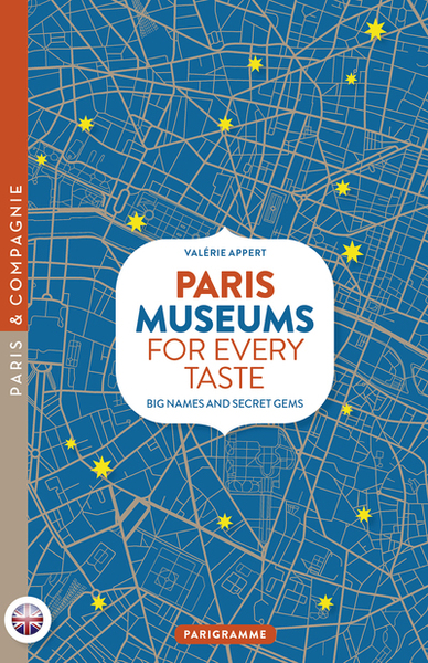 Paris Museums For Every Taste - Big Names And Secret Gems