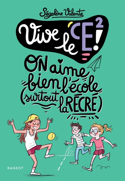 Vive le CE2 ! Volume 2 - SÉGOLÈNE VALENTE