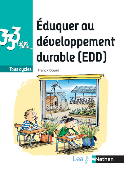 333 idées pour... Éduquer au développement durable