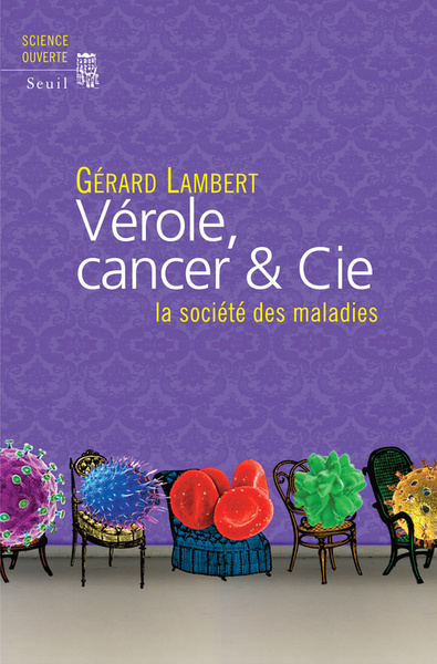 Vérole, cancer & Cie - Gérard Lambert