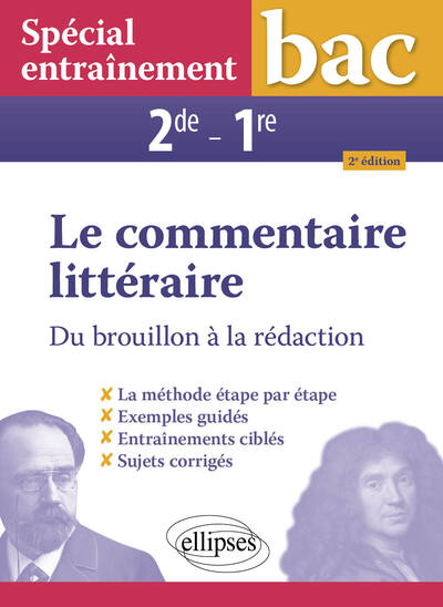 Spécial entraînement. Le commentaire littéraire. Du brouillon à la rédaction. Seconde - Première - Véronique Salvetat