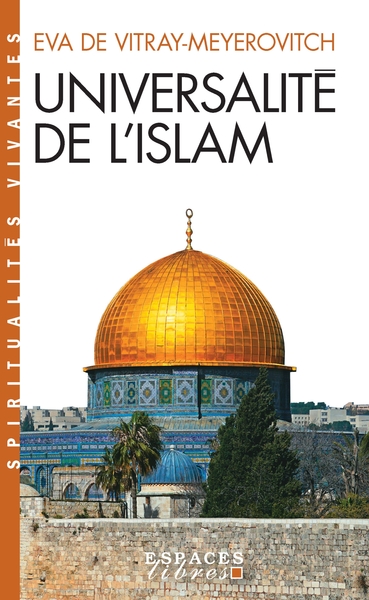 246 - Universalité de l'islam (Espaces Libres - Spiritualités Vivantes)