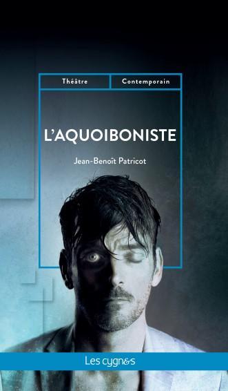 L'Aquoiboniste - Jean-Benoît Patricot