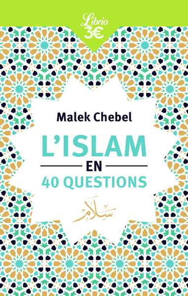 L'Islam en 40 questions - Malek Chebel