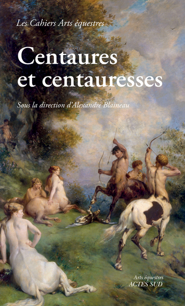 Centaures et centauresses - Alexandre Blaineau