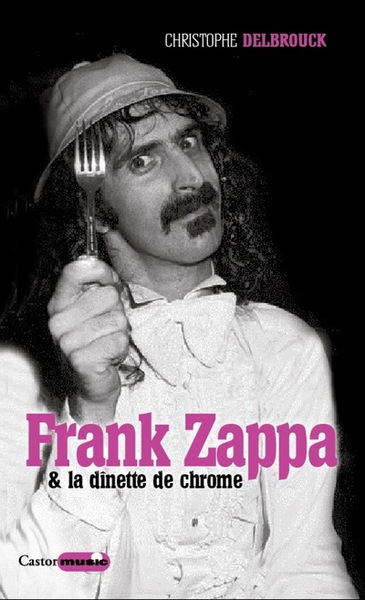 Frank Zappa & La Dînette De Chrome