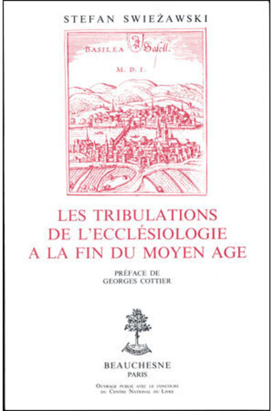 Les tribulations de l'ecclésiologie à la fin du Moyen Age