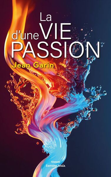 La vie d'une passion