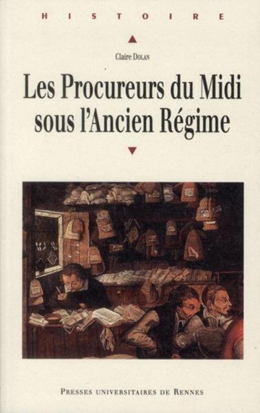 Les procureurs du Midi sous l'Ancien Régime