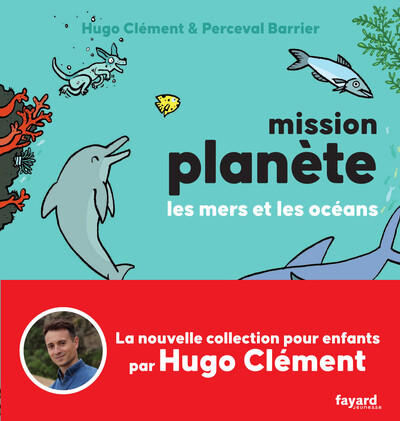 2 - Mission Planète vol.2 Les mers et les océans