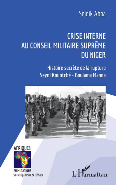 Crise interne au Conseil Militaire Suprême du Niger - Seidik Abba