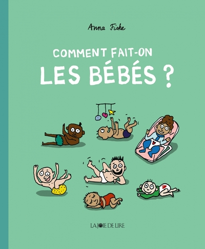 Comment fait-on les bébés ? - Anna Fiske