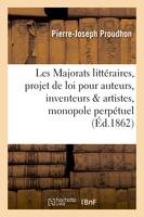 Les Majorats littéraires, examen d'un projet de loi ayant pour but de créer, au profit des